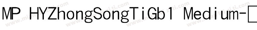 MP HYZhongSongTiGb1 Medium字体转换